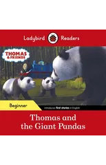 Ladybird Readers Beginner Level - Thomas the Tank Engine - Thomas and the Giant Pandas (ELT Graded Reader)
