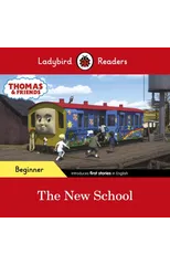 Ladybird Readers Beginner Level - Thomas the Tank Engine - The New School (ELT Graded Reader)