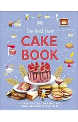 The Best Ever Cake Book