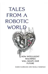 Tales from a Robotic World