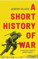 A Short History of War