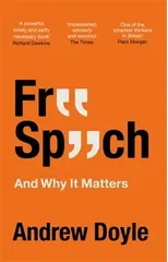 Free Speech And Why It Matters