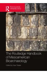 The Routledge Handbook of Mesoamerican Bioarchaeology