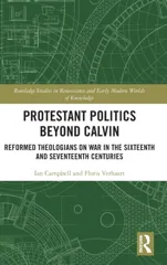 Protestant Politics Beyond Calvin
