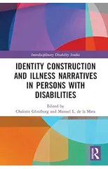 Identity Construction and Illness Narratives in Persons with Disabilities