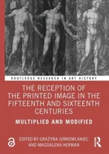 The Reception of the Printed Image in the Fifteenth and Sixteenth Centuries