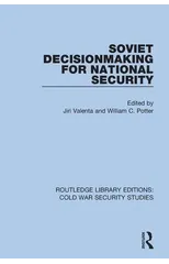 Soviet Decisionmaking for National Security
