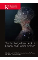 The Routledge Handbook of Gender and Communication