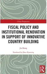 Fiscal Policy and Institutional Renovation in Support of Innovative Country Building