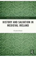 History and Salvation in Medieval Ireland