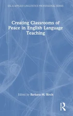Creating Classrooms of Peace in English Language Teaching