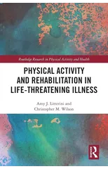 Physical Activity and Rehabilitation in Life-threatening Illness