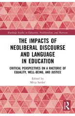 The Impacts of Neoliberal Discourse and Language in Education