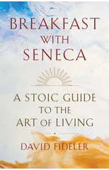 Breakfast with Seneca