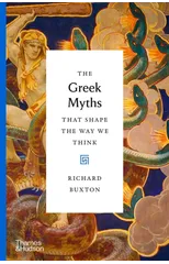 The Greek Myths That Shape the Way We Think