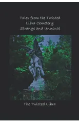 Tales from the Twisted Libra Cemetery