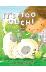 It's Too Much!