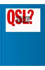 QSL? (Do You Confirm Receipt of My Transmission?)