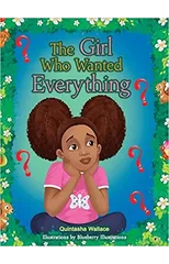 The Girl Who Wanted Everything