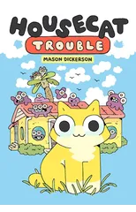 Housecat Trouble