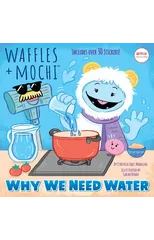 Why We Need Water (Waffles + Mochi)