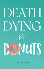 Death, Dying & Donuts