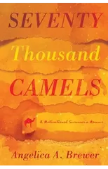 Seventy Thousand Camels