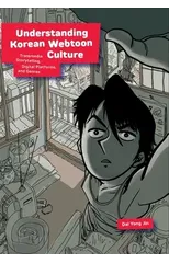 Understanding Korean Webtoon Culture