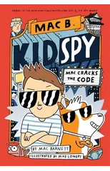 Mac Cracks the Code (Mac B., Kid Spy #4)