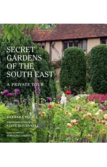 The Secret Gardens of the South East