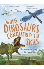 When Dinosaurs Conquered the Skies