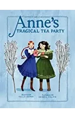 Anne's Tragical Tea Party