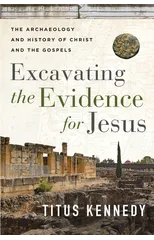 Excavating the Evidence for Jesus