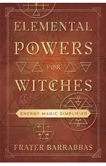 Elemental Powers for Witches