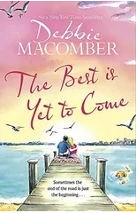 The Best Is Yet to Come