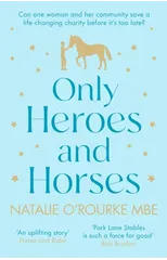 Only Heroes and Horses