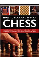 How to Play and Win at Chess