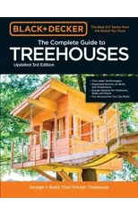 Black & Decker The Complete Photo Guide to Treehouses 3rd Edition