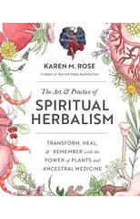 Art & Practice of Spiritual Herbalism