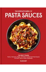 The Complete Book of Pasta Sauces