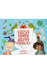 A History of Toilet Paper (and Other Potty Tools)