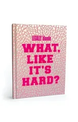 Legally Blonde What Like It's Hard? Journal