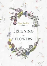 Listening to Flowers