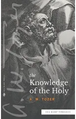 The Knowledge of the Holy (Sea Harp Timeless series)