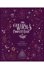 The Witch's Complete Guide to Tarot