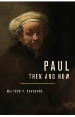 Paul, Then and Now