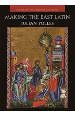 Making the East Latin