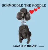Schmoodle the Poodle - Love is in the Air