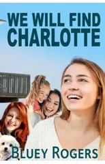 We Will Find Charlotte