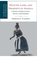 Wealth, Land, and Property in Angola